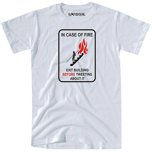 In Case of Fire Tweeting T-Shirt