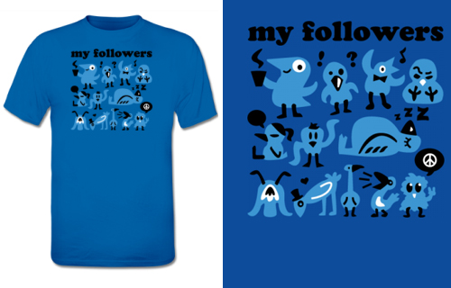My Followers T-Shirt
